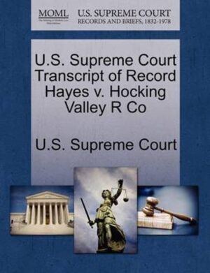 U.S. Supreme Court Transcript of Record Hayes V. Hocking Valley R Co