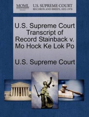 U.S. Supreme Court Transcript of Record Stainback V. Mo Hock Ke Lok Po