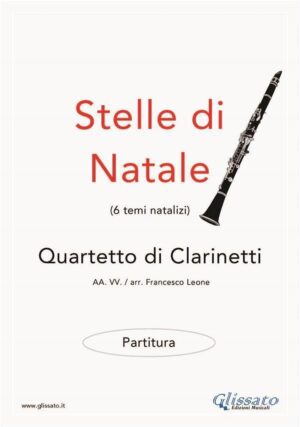Stelle di Natale - Quartetto di Clarinetti (SCORE)