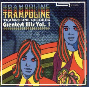 Trampoline Records Greatest Hits, Vol. 1